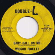 Load image into Gallery viewer, Wilson Pickett - If You Need Me / Baby Call On Me (7 inch Record / Used)