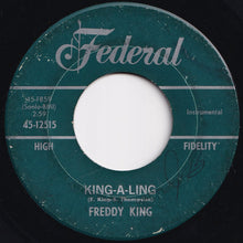 Load image into Gallery viewer, Freddy King - Meet Me At The Station / King-A-Ling (7 inch Record / Used)