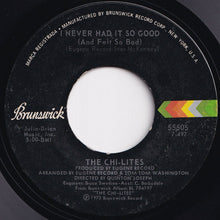 Load image into Gallery viewer, Chi-Lites - Homely Girl / I Never Had It So Good (And Felt So Bad) (7 inch Record / Used)