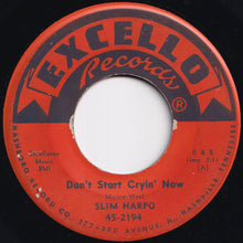Load image into Gallery viewer, Slim Harpo - Don't Start Cryin' Now / Rainin' In My Heart (7 inch Record / Used)