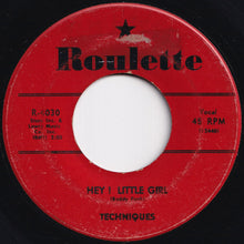 Load image into Gallery viewer, Techniques - Hey! Little Girl / In A Round About Way (7 inch Record / Used)