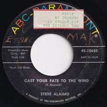 Load image into Gallery viewer, Steve Alaimo - Cast Your Fate To The Wind / Mais Oui (7 inch Record / Used)