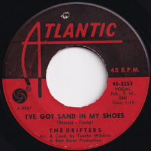Load image into Gallery viewer, Drifters - I've Got Sand In My Shoes / He's Just A Playboy (7 inch Record / Used)