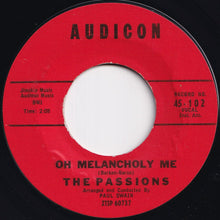Load image into Gallery viewer, Passions - Just To Be With You / Oh Melancholy Me (7 inch Record / Used)