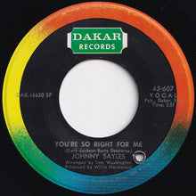 Load image into Gallery viewer, Johnny Sayles - Somebody's Changing (My Sweet Baby's Mind) / You're So Right For Me (7 inch Record / Used)