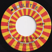 画像をギャラリービューアに読み込む, Esther Phillips - Too Late To Worry, Too Blue To Cry / I'm In The Mood For Love (7 inch Record / Used)