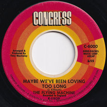 Load image into Gallery viewer, Flying Machine - Smile A Little Smile For Me / Maybe We've Been Loving Too Long (7 inch Record / Used)