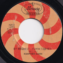 Load image into Gallery viewer, Manfred Mann - Mighty Quinn (Quinn The Eskimo) / By Request - Edwin Garvey (7 inch Record / Used)