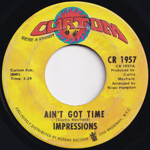 Load image into Gallery viewer, Impressions - Ain't Got Time / I'm So Proud (7 inch Record / Used)