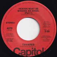 Load image into Gallery viewer, Tavares - Heaven Must Be Missing An Angel (Part 1) / (Part 2) (7 inch Record / Used)