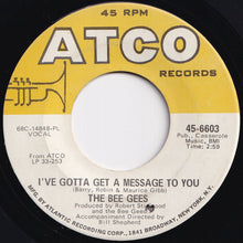 Load image into Gallery viewer, Bee Gees - I've Gotta Get A Message To You / Kitty Can (7 inch Record / Used)