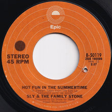 Load image into Gallery viewer, Sly & The Family Stone - Hot Fun In The Summertime / Fun (7 inch Record / Used)