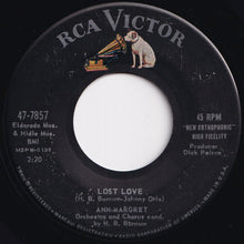 Load image into Gallery viewer, Ann Margret - Lost Love / I Ain't Got Nobody (And Nobody Cares For Me) (7 inch Record / Used)