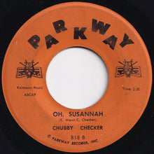 Load image into Gallery viewer, Chubby Checker - Pony Time / Oh, Susannah (7 inch Record / Used)