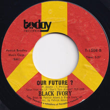 Load image into Gallery viewer, Black Ivory - You And I / Our Future? (7 inch Record / Used)