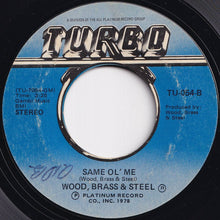 画像をギャラリービューアに読み込む, Wood, Brass & Steel - Welcome To The Party / Same Ol' Me (7 inch Record / Used)