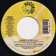 Load image into Gallery viewer, Luke, 2 Live Crew - Banned In The U.S.A. (Radio Mix) / (Instrumental) (7 inch Record / Used)