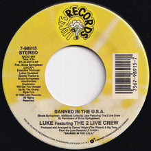 Load image into Gallery viewer, Luke, 2 Live Crew - Banned In The U.S.A. (Radio Mix) / (Instrumental) (7 inch Record / Used)