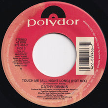 Load image into Gallery viewer, Cathy Dennis - Touch Me (All Night Long) (7" Mix) / (Hot Mix) (7 inch Record / Used)