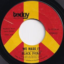 Load image into Gallery viewer, Black Ivory - We Made It / Just Leave Me Some (7 inch Record / Used)