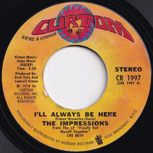 Load image into Gallery viewer, Impressions - Finally Got Myself Together (I'm A Changed Man) / I'll Always Be Here (7 inch Record / Used)