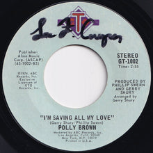 Load image into Gallery viewer, Polly Brown - Up In A Puff Of Smoke / I'm Saving All My Love (7 inch Record / Used)