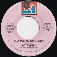 Load image into Gallery viewer, Betty Wright - No Pain, No Gain / (Rap) (7 inch Record / Used)