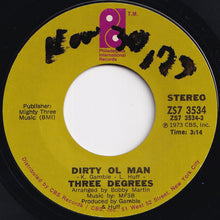 Load image into Gallery viewer, Three Degrees - Dirty Ol Man / Can't You See What You're Doing To Me (7 inch Record / Used)