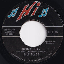 画像をギャラリービューアに読み込む, Bill Black - Closin' Time / No More (7 inch Record / Used)