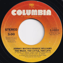 Load image into Gallery viewer, Johnny Mathis, Deniece Williams - Too Much, Too Little, Too Late / Emotion (7 inch Record / Used)