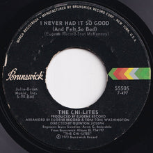 Load image into Gallery viewer, Chi-Lites - Homely Girl / I Never Had It So Good (And Felt So Bad) (7 inch Record / Used)