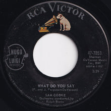 Load image into Gallery viewer, Sam Cooke - That's It - I Quit - I'm Movin' On / What Do You Say (7 inch Record / Used)