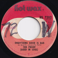Load image into Gallery viewer, 100 Proof (Aged In Soul) - Everything Good Is Bad / I'd Rather Fight Than Switch (7 inch Record / Used)