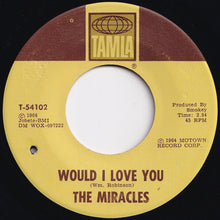 Load image into Gallery viewer, Miracles - That's What Love Is Made Of / Would I Love You (7 inch Record / Used)