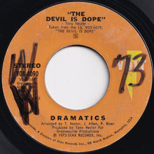 Load image into Gallery viewer, Dramatics - The Devil Is Dope / Hey You! Get Off My Mountain (7 inch Record / Used)