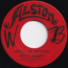 Load image into Gallery viewer, Betty Wright - It's Hard To Stop (Doing Something When It's Good To You) / Who'll Be The Fool (7 inch Record / Used)