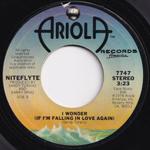 Load image into Gallery viewer, Niteflyte - If You Want It / I Wonder (If I'm Falling In Love Again) (7 inch Record / Used)