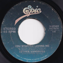 Load image into Gallery viewer, Luther Vandross - Never Too Much / You Stopped Loving Me (7 inch Record / Used)