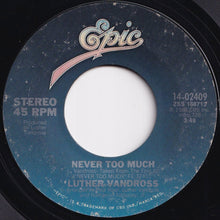Load image into Gallery viewer, Luther Vandross - Never Too Much / You Stopped Loving Me (7 inch Record / Used)