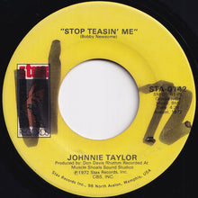 Load image into Gallery viewer, Johnnie Taylor - Stop Doggin' Me / Stop Teasin' Me (7 inch Record / Used)