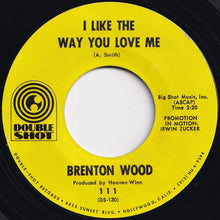 Load image into Gallery viewer, Brenton Wood - The Oogum Boogum Song / I Like The Way You Love Me (7 inch Record / Used)
