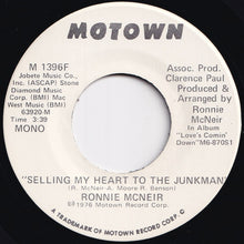 Load image into Gallery viewer, Ronnie McNeir - Selling My Heart To The Junkman (Stereo) / (Mono) (7 inch Record / Used)