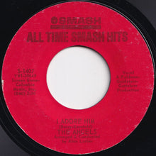 Load image into Gallery viewer, Angels - I Adore Him / My Boyfriend's Back (7 inch Record / Used)