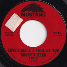 Load image into Gallery viewer, Bobby Fuller Four - Love’s Made A Fool Of You / Don’t Ever Let Me Know (7 inch Record / Used)