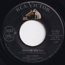 Load image into Gallery viewer, Sam Cooke - That's It - I Quit - I'm Movin' On / What Do You Say (7 inch Record / Used)