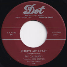 Load image into Gallery viewer, Classmates - Whose Gonna Take You To The Prom / Return My Heart (7 inch Record / Used)