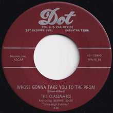 Load image into Gallery viewer, Classmates - Whose Gonna Take You To The Prom / Return My Heart (7 inch Record / Used)