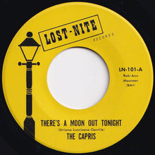 Load image into Gallery viewer, Capris - There's A Moon Out Tonight / Indian Girl (7 inch Record / Used)