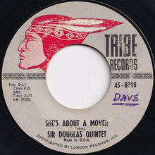 Load image into Gallery viewer, Sir Douglas Quintet - She's About A Mover / We'll Take Our Last Walk Tonight (7 inch Record / Used)