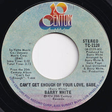 Load image into Gallery viewer, Barry White - Can't Get Enough Of Your Love, Babe / Just Not Enough (7 inch Record / Used)